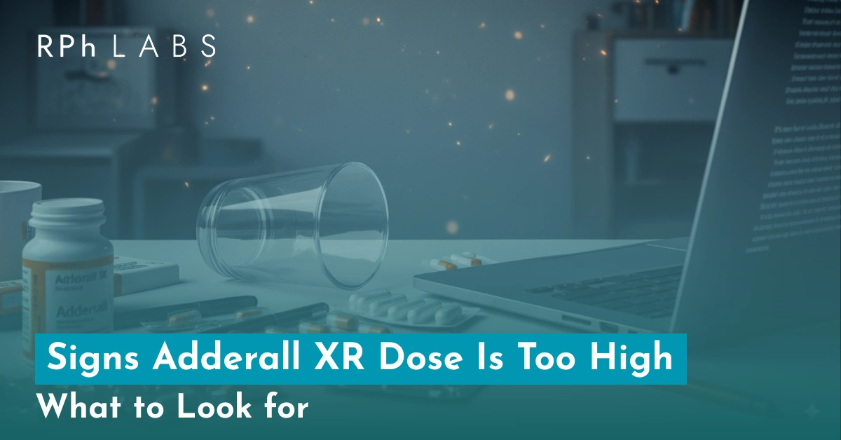 Signs Adderall XR dose is too high