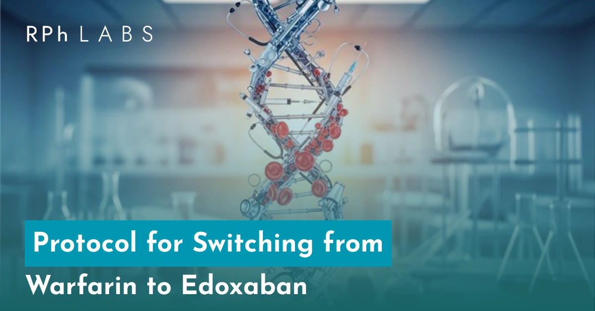 Protocol for Switching from Warfarin to Edoxaban