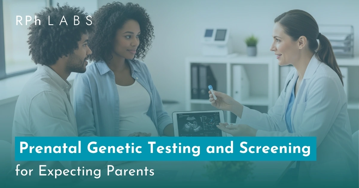 Prenatal Genetic Testing and Screening for Expecting Parents